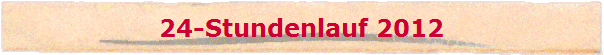 24-Stundenlauf 2012
