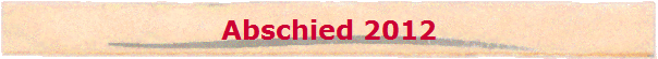 Abschied 2012