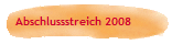 Abschlussstreich 2008