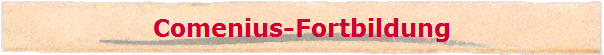 Comenius-Fortbildung