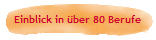 Einblick in ber 80 Berufe