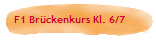 F1 Brckenkurs Kl. 6/7