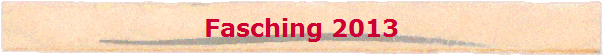 Fasching 2013