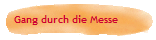Gang durch die Messe