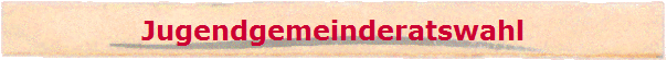 Jugendgemeinderatswahl