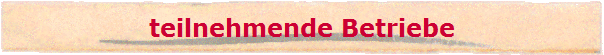 teilnehmende Betriebe