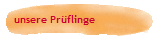 unsere Prflinge